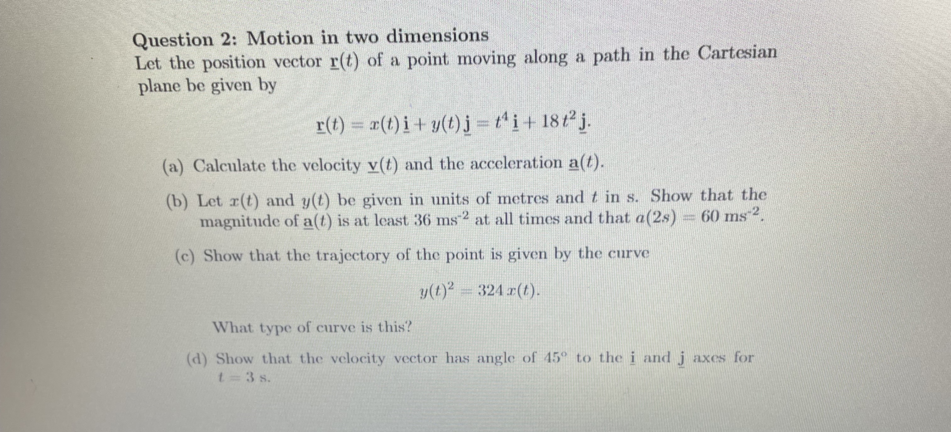 Question 2 : Motion in two dimensions Let the