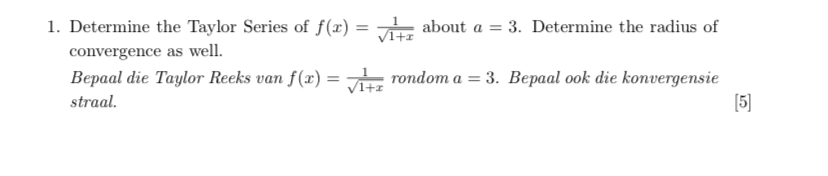 Determine the Taylor Series of f ( x ) = 1 1 + x