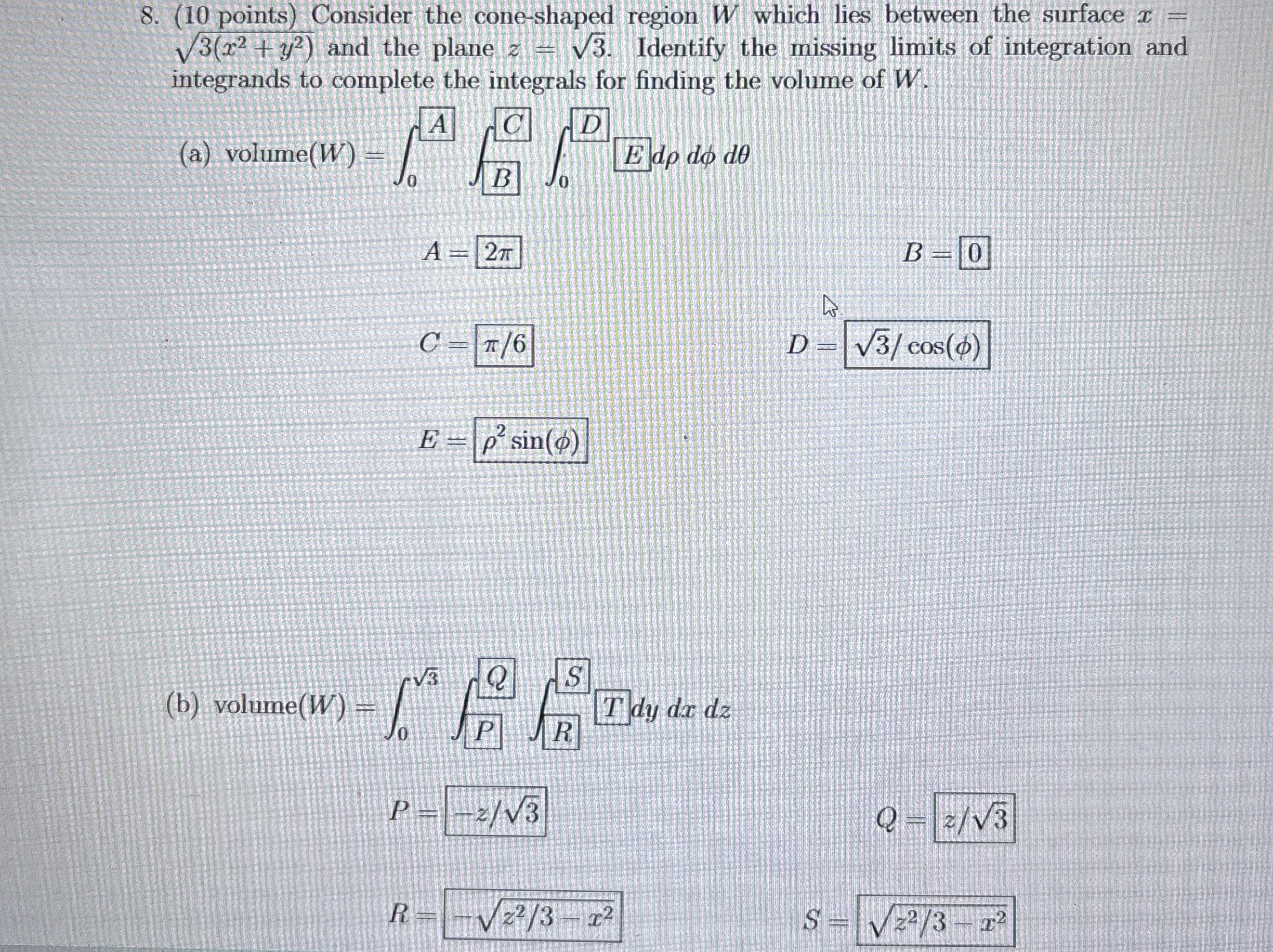 ( 1 0 points ) Consider the cone - shaped region