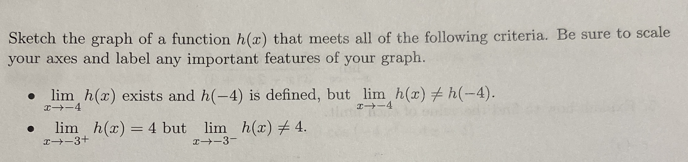 Sketch the graph of a function h ( x ) that meets