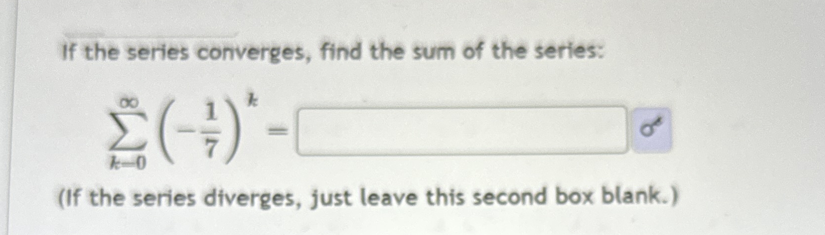 If the series converges, find the sum of the