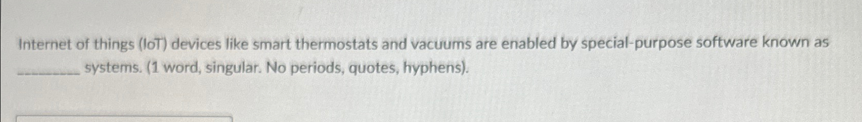 Internet of things ( IOT ) devices like smart