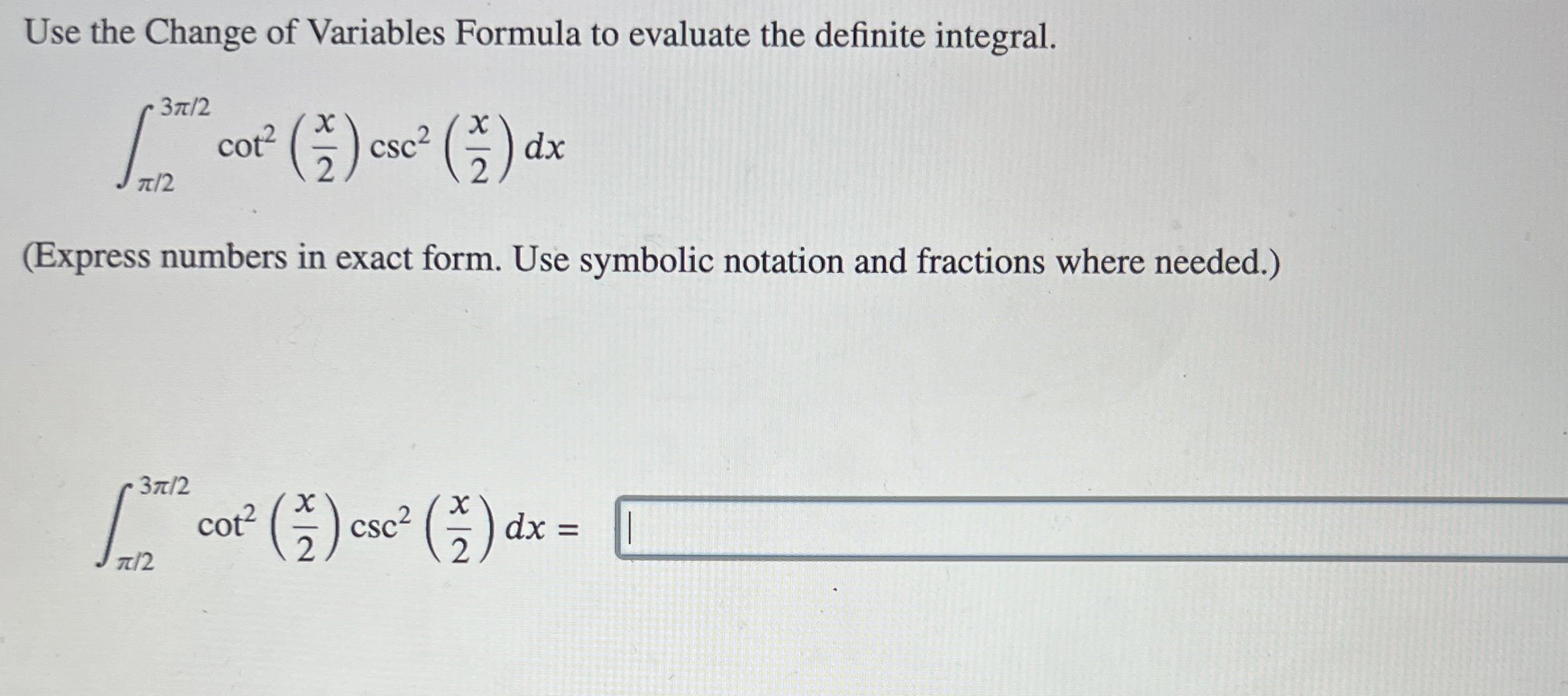 Use the Change of Variables Formula to evaluate