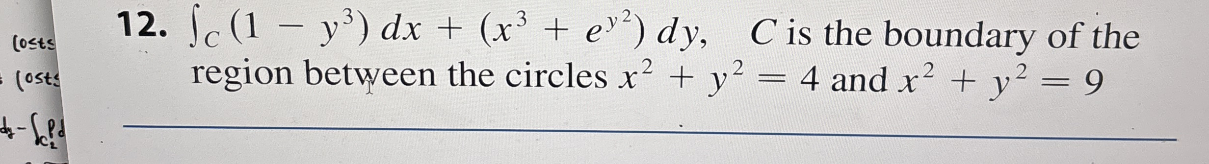C ( 1 - y 3 ) d x + ( x 3 + e y 2 ) d y , C is