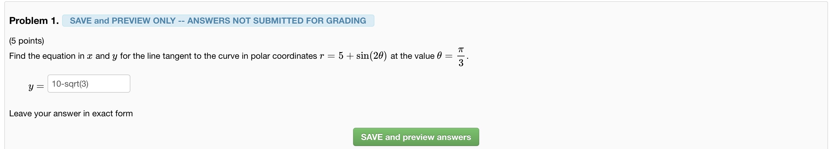 Problem 1 . SAVE and PREVIEW ONLY - - ANSWERS NOT
