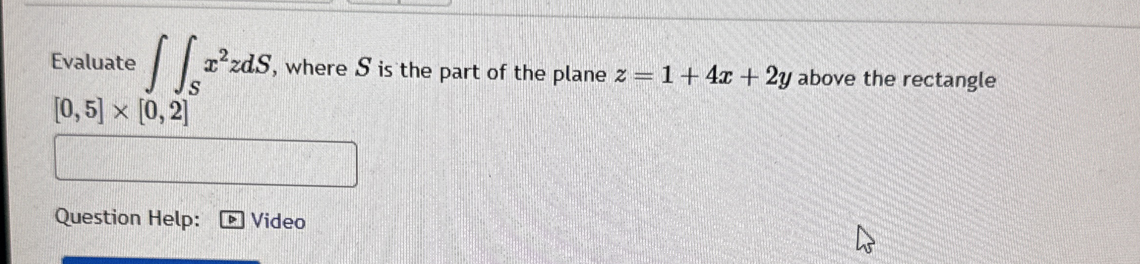 Evaluate S x 2 z d S , where S is the part of the