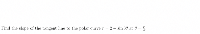 Find the slope of the tangent line to the polar