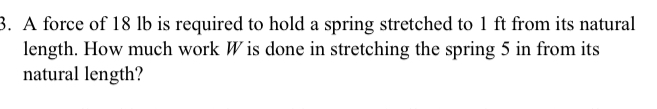 A force of 1 8 lb is required to hold a spring