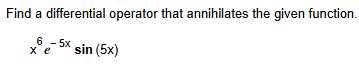 Find a differential operator that annihilates the