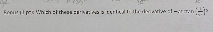 Bonus ( 1 pt ) : Which of these derivatives is