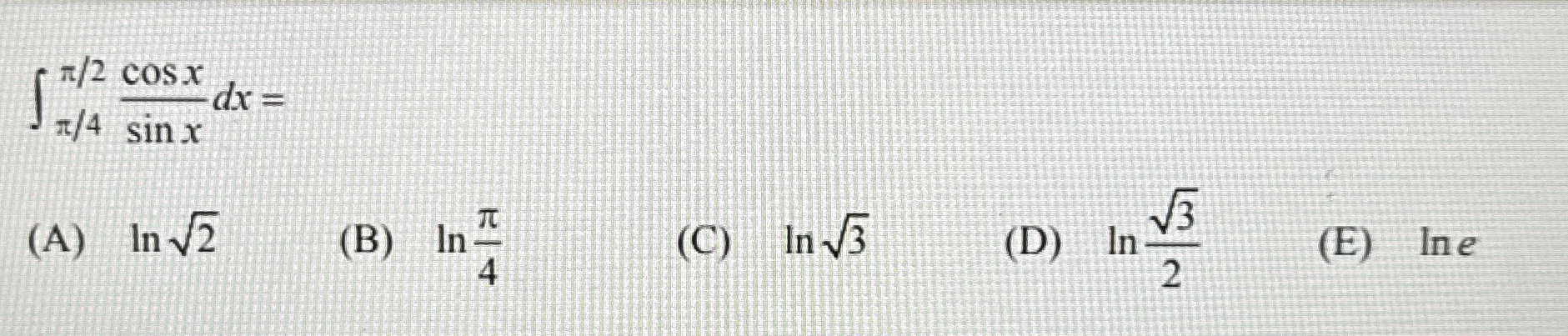4 2 c o s x s i n x d x = ( A ) l n 2 2 ( B ) l n