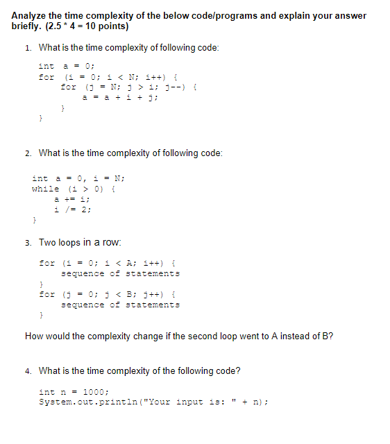 Analyze the time complexity of the below code /