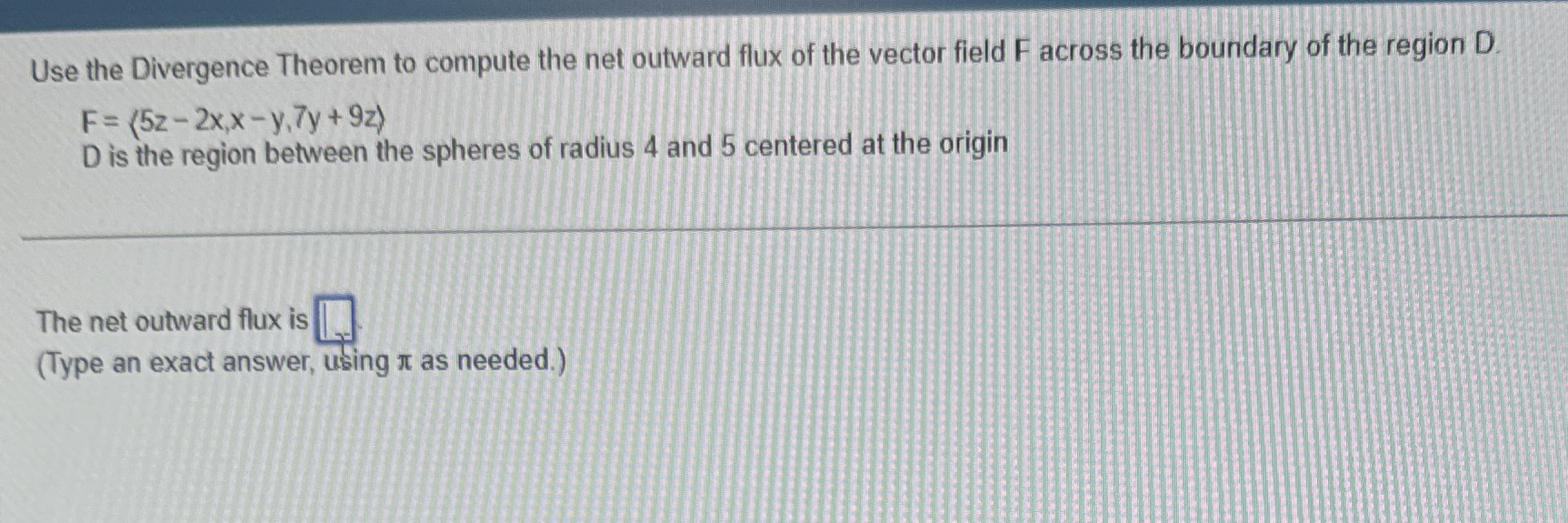 Use the Divergence Theorem to compute the net