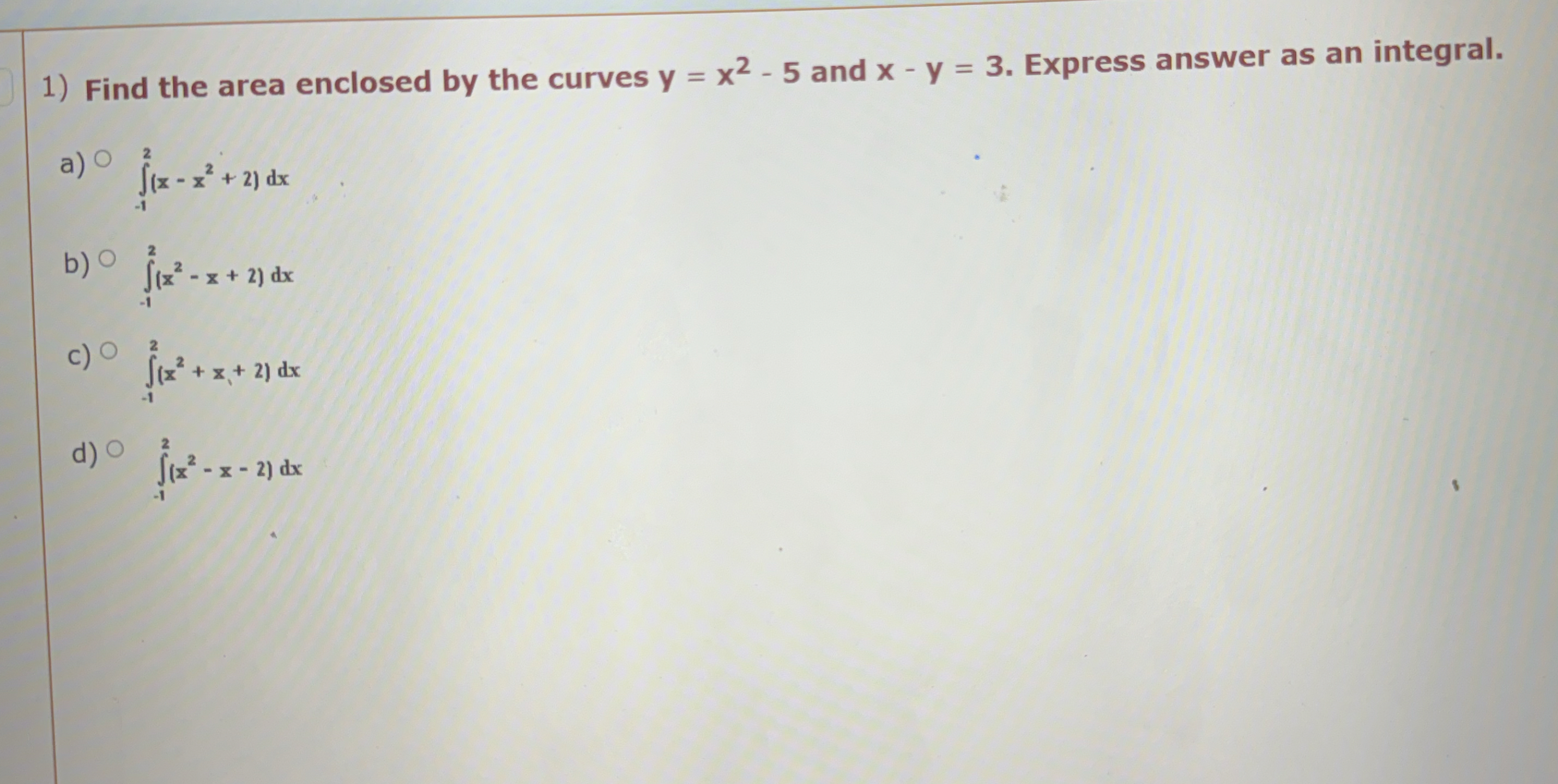 Find the area enclosed by the curves y = x 2 - 5