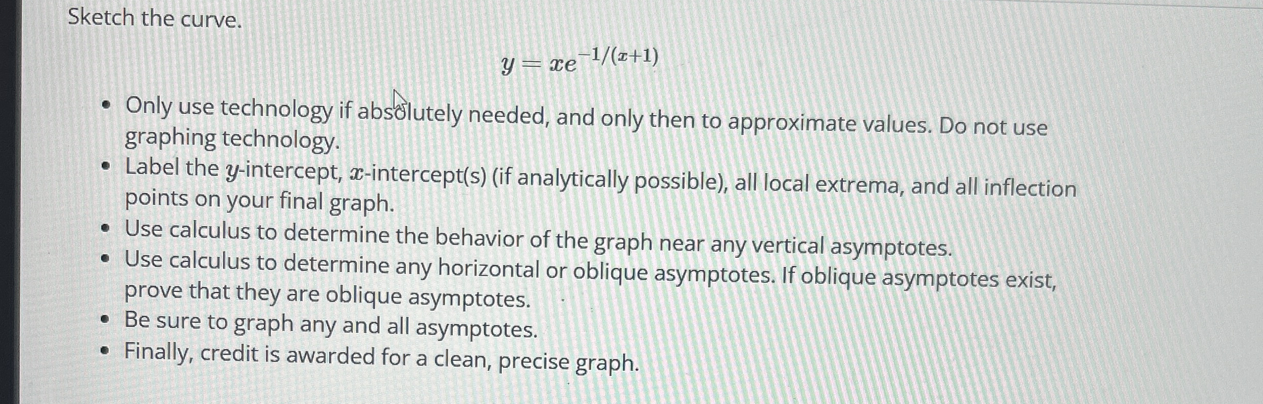 Sketch the curve. y = x e - 1 x + 1 Only use
