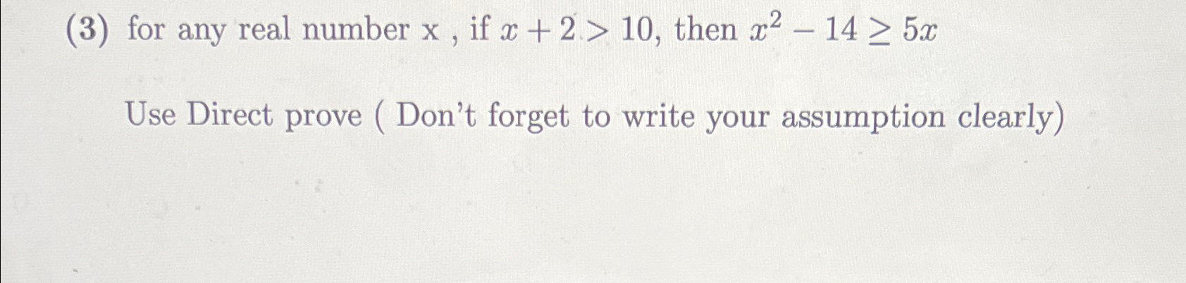 ( 3 ) for any real number x , if x + 2 > 1 0 ,
