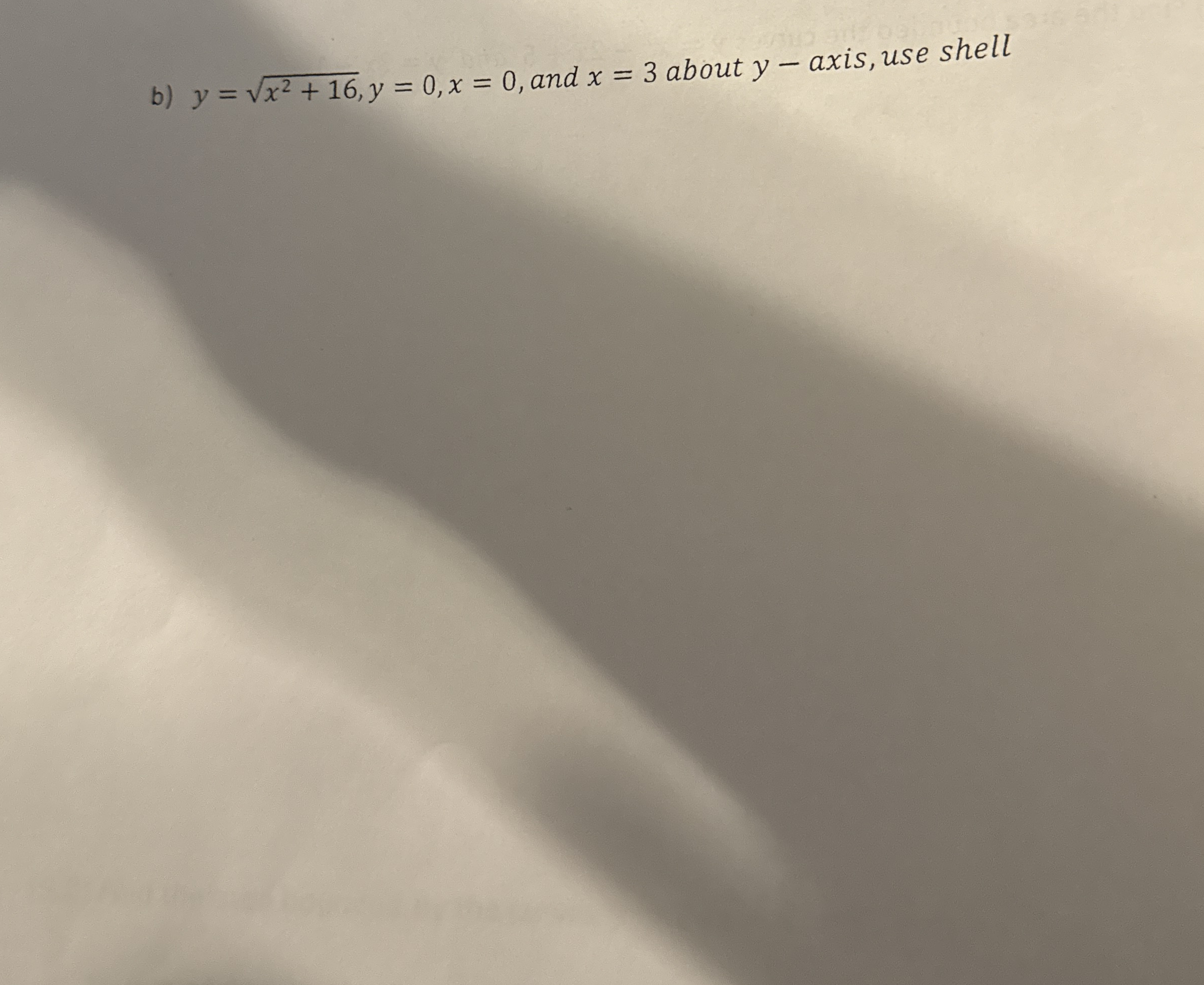 b ) y = x 2 + 1 6 2 , y = 0 , x = 0 , and x = 3