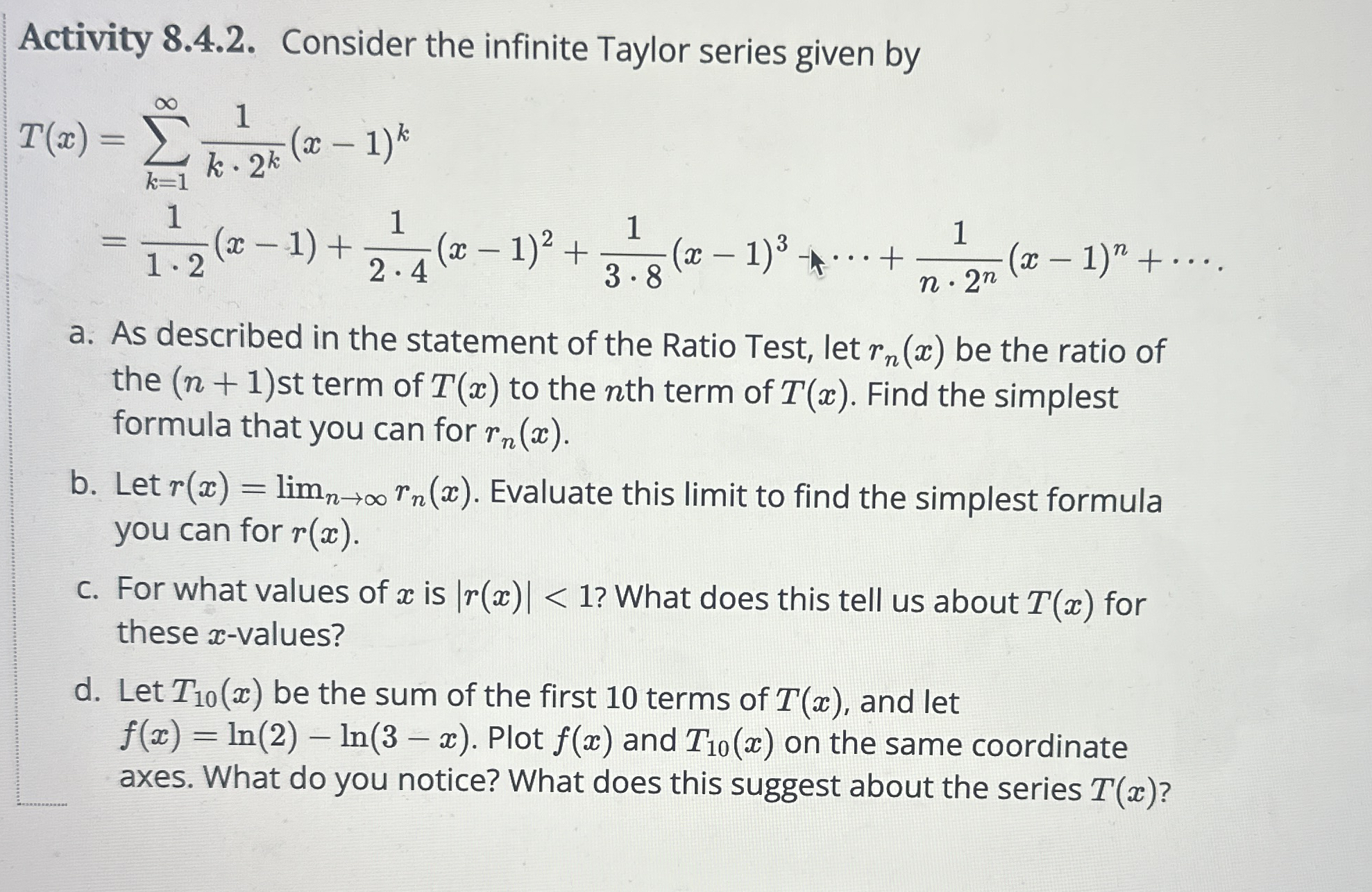 Activity 8 . 4 . 2 . Consider the infinite Taylor