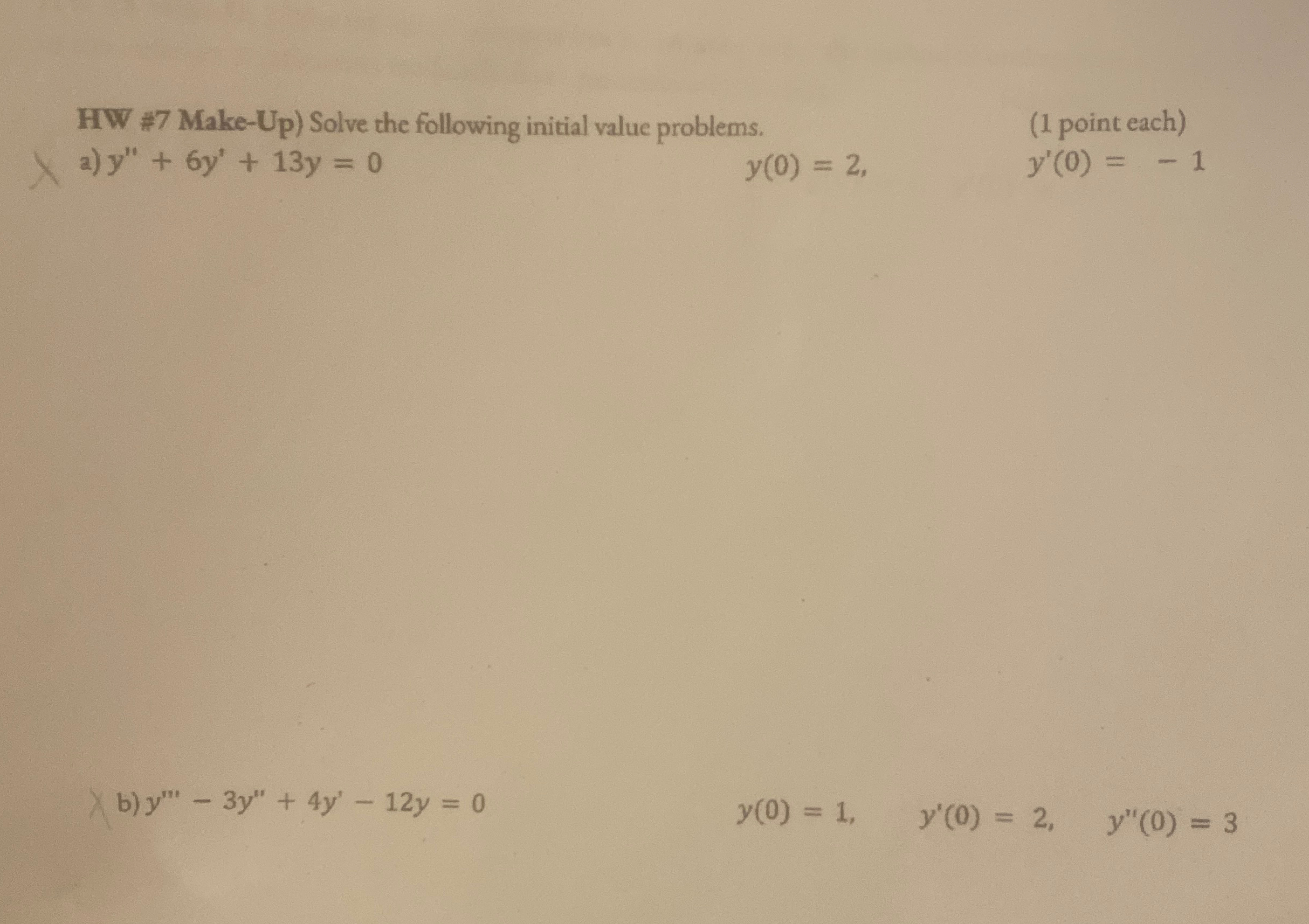HW # 7 Make - Up ) Solve the following initial