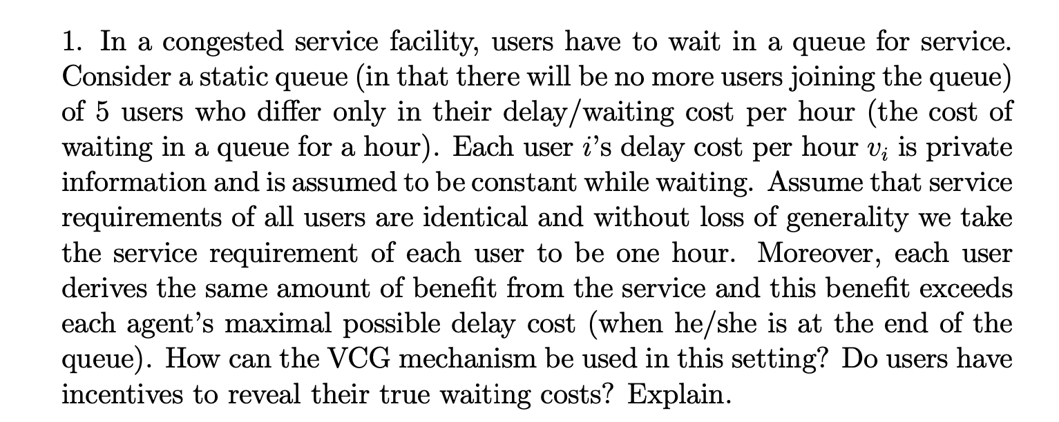 In a congested service facility, users have to