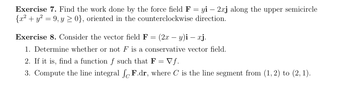 Exercise 7 . Find the work done by the force