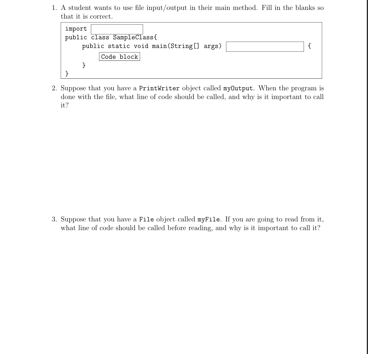 A student wants to use file input / output in