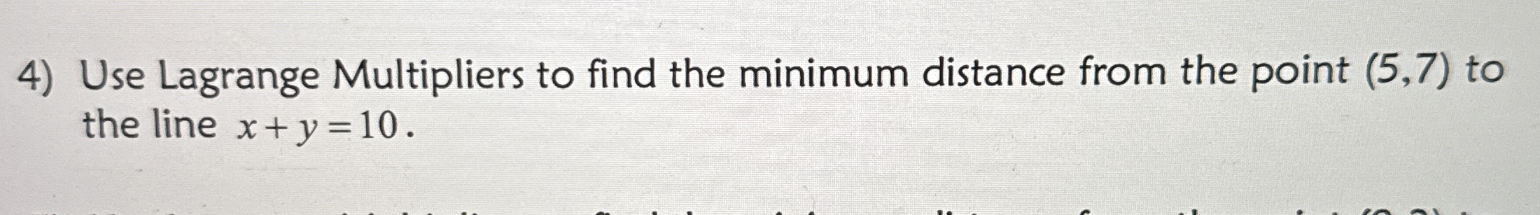 Use Lagrange Multipliers to find the minimum