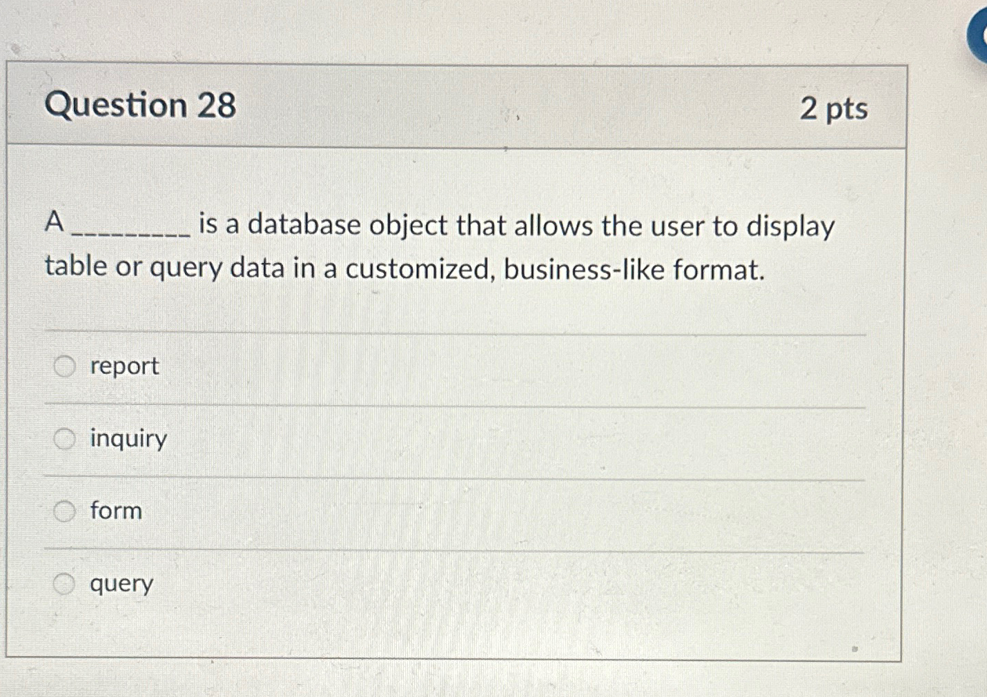 Question 2 8 2 p t s A is a database object that