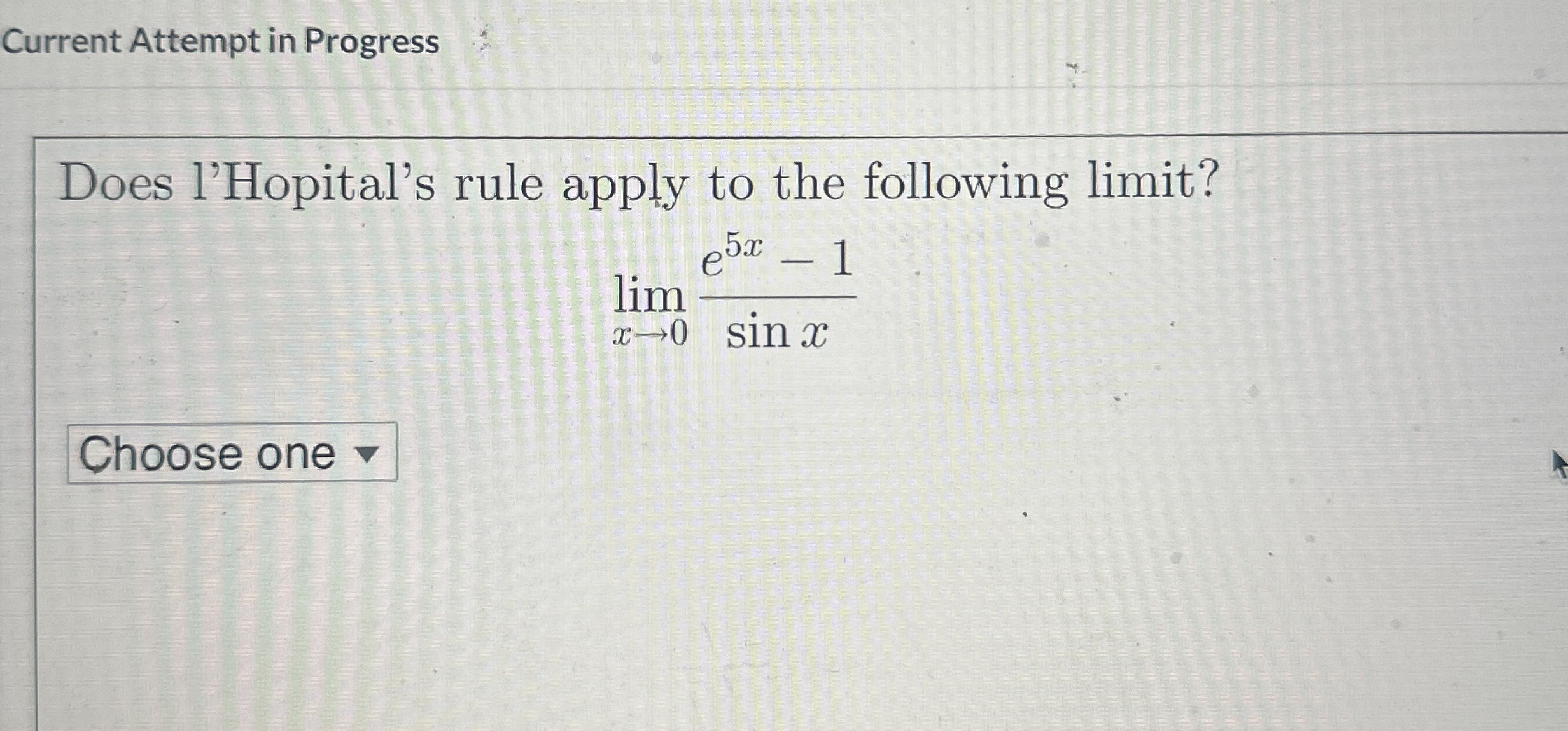Current Attempt in Progress Does l'Hopital's rule