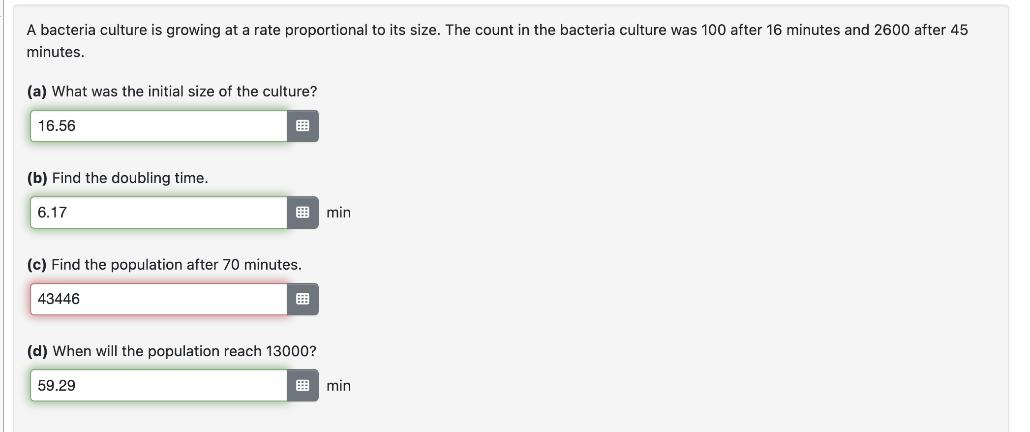 A bacteria culture is growing at a rate