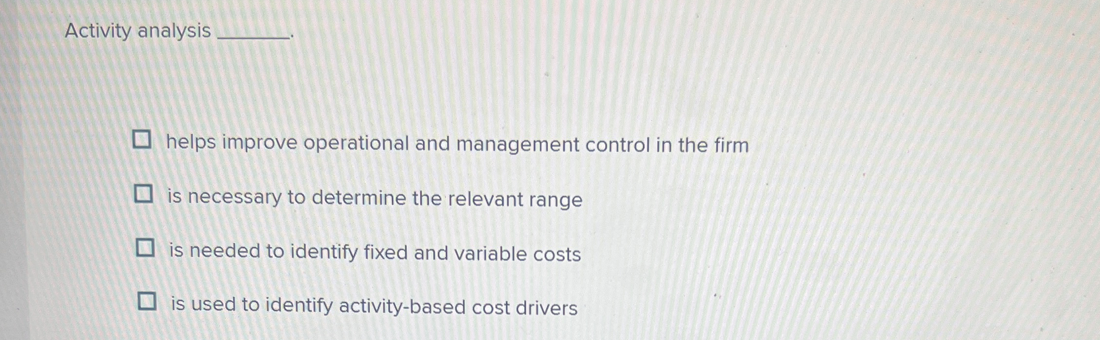 Activity analysis helps improve operational and