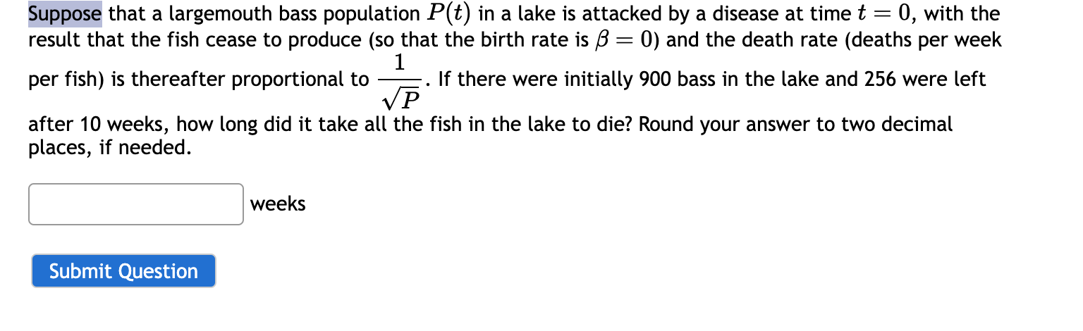 Suppose that a largemouth bass population \ ( P (