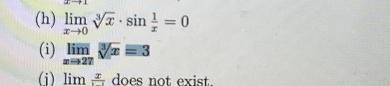 ( h ) lim x 0 x 3 * s i n ( 1 x ) = 0 ( i ) lim x