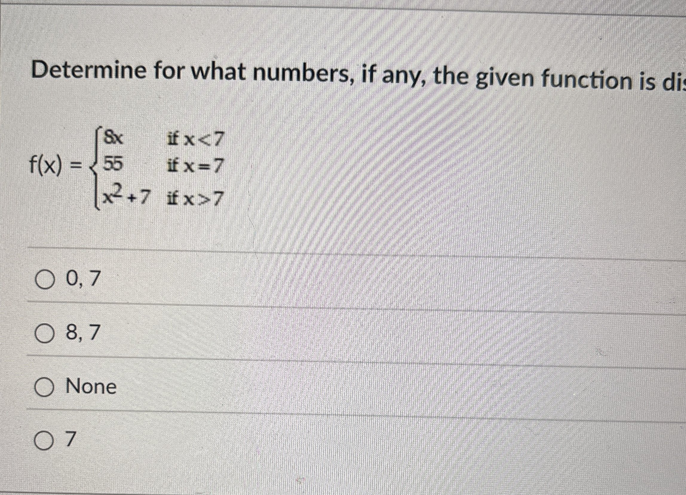 Determine for what numbers, if any, the given