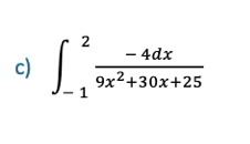 c ) - 1 2 - 4 d x 9 x 2 + 3 0 x + 2 5