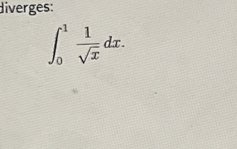 diverges: 0 1 1 x 2 d x