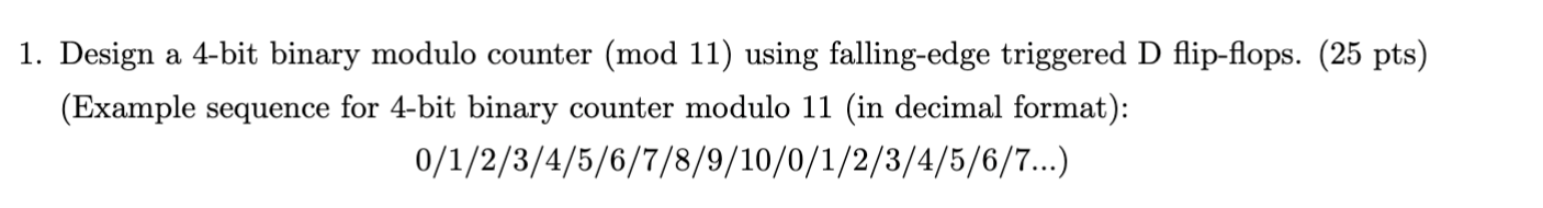 Design a 4 - bit binary modulo counter ( mod 1 1