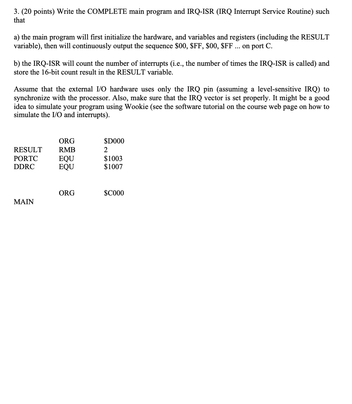 ( 2 0 points ) Write the COMPLETE main program