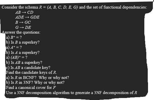 Consider the schema R = ( A , B , C , D , E , G )