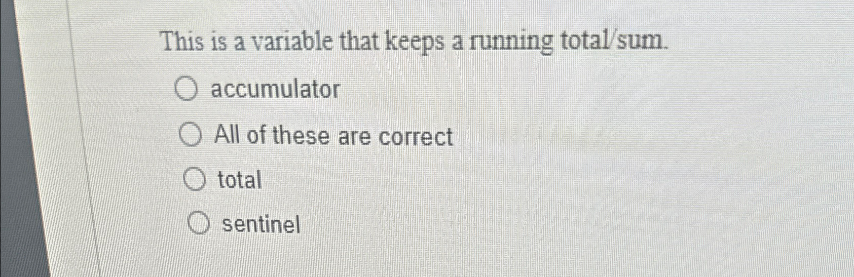 This is a variable that keeps a running total /