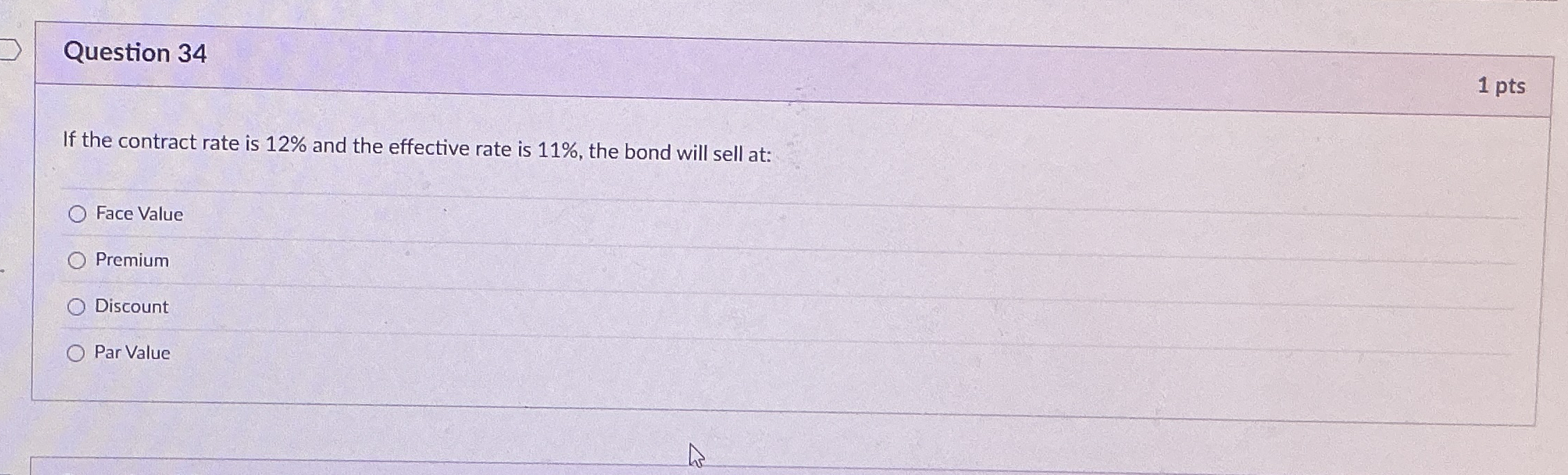 Question 3 4 1 pts If the contract rate is 1 2 %