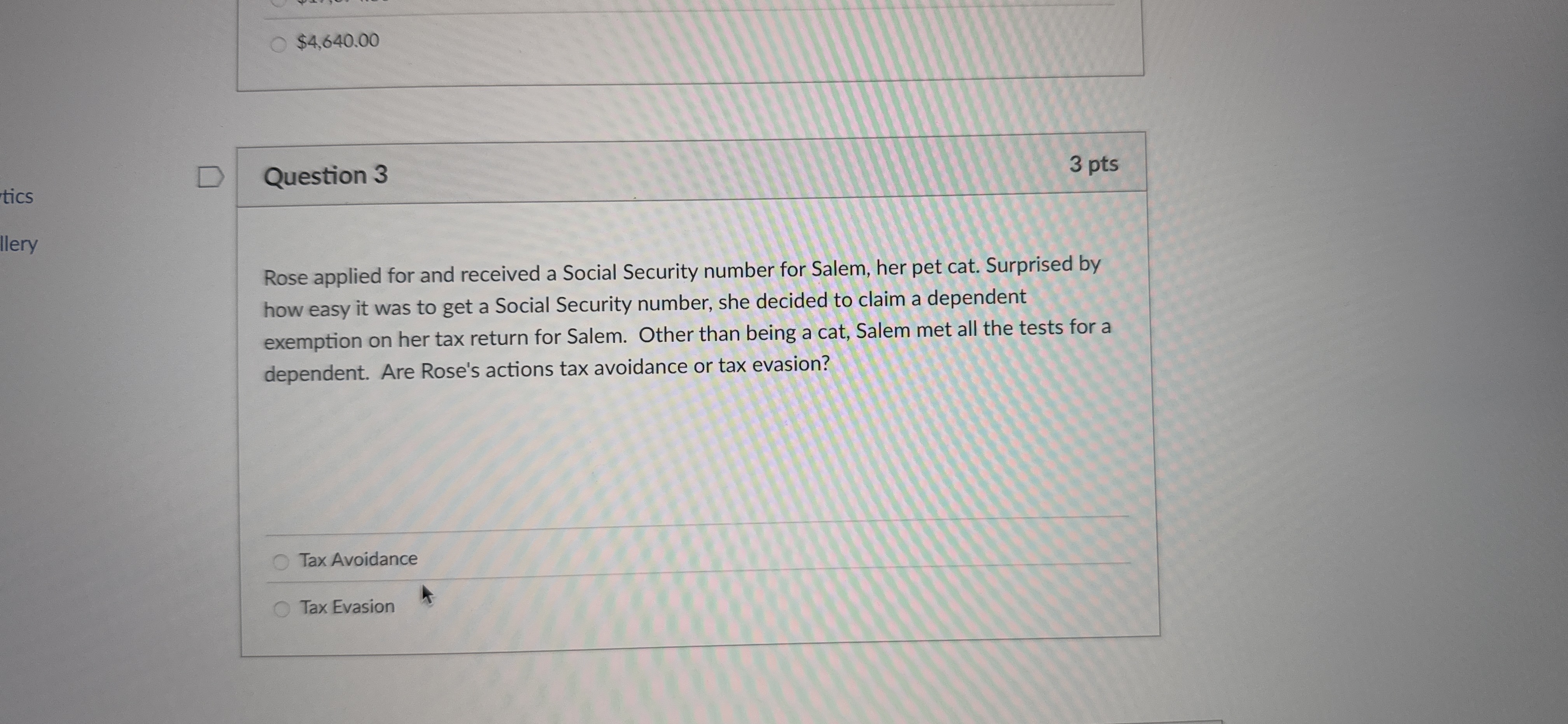 $ 4 , 6 4 0 . 0 0 Question 3 3 pts Rose applied