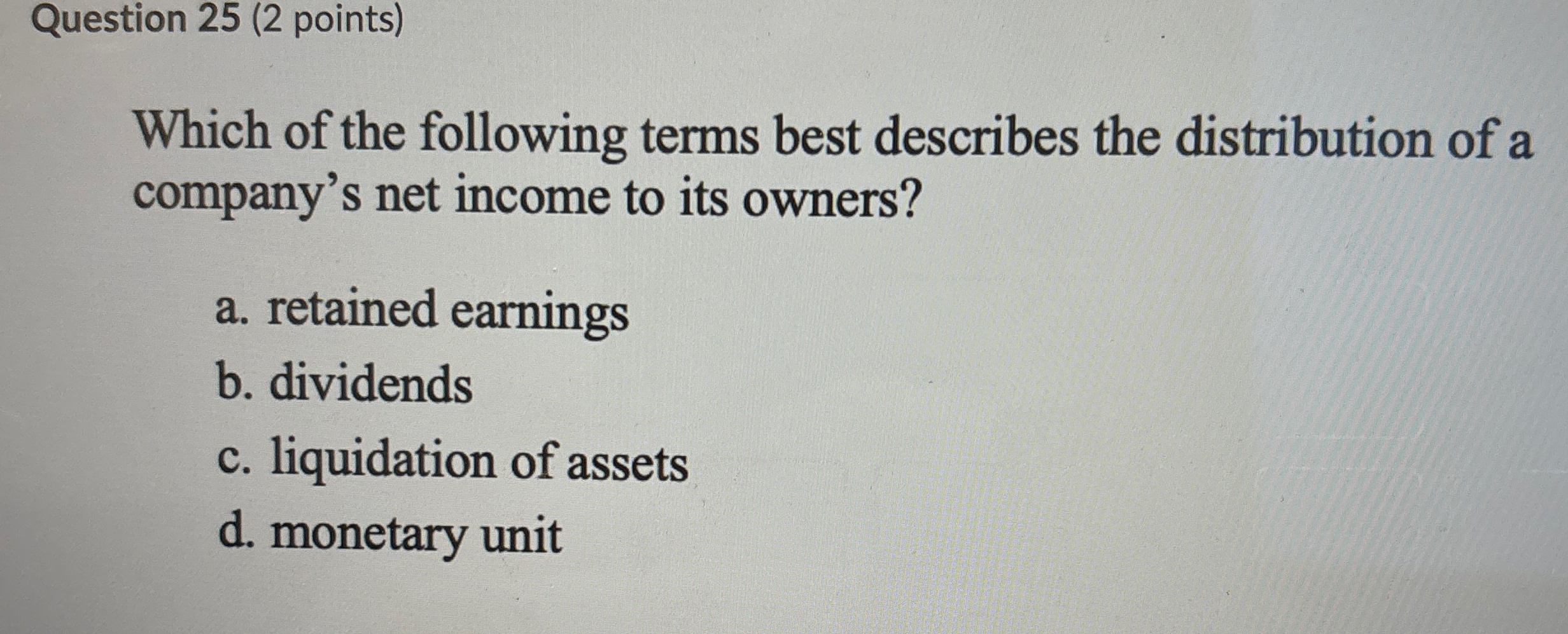 Question 2 5 ( 2 points ) Which of the following