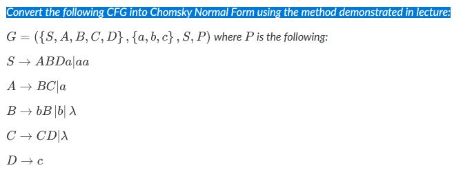 Convert the following CFG into Chomsky Normal