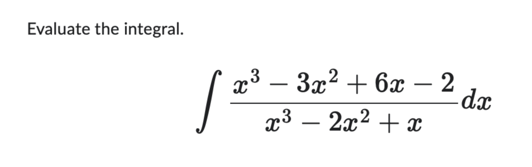 Evaluate the integral \ int ( x ^ ( 3 ) - 3 x ^ (