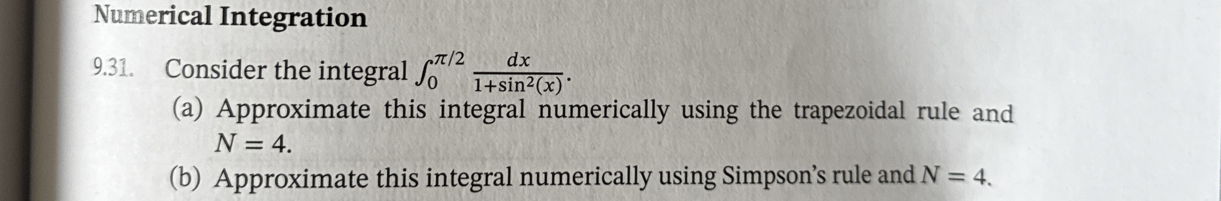 Numerical Integration 9 . 3 1 . Consider the