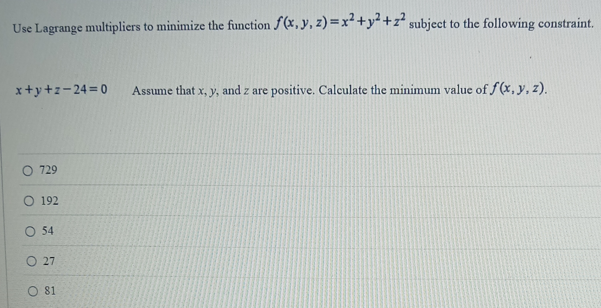 Use Lagrange multipliers to minimize the function