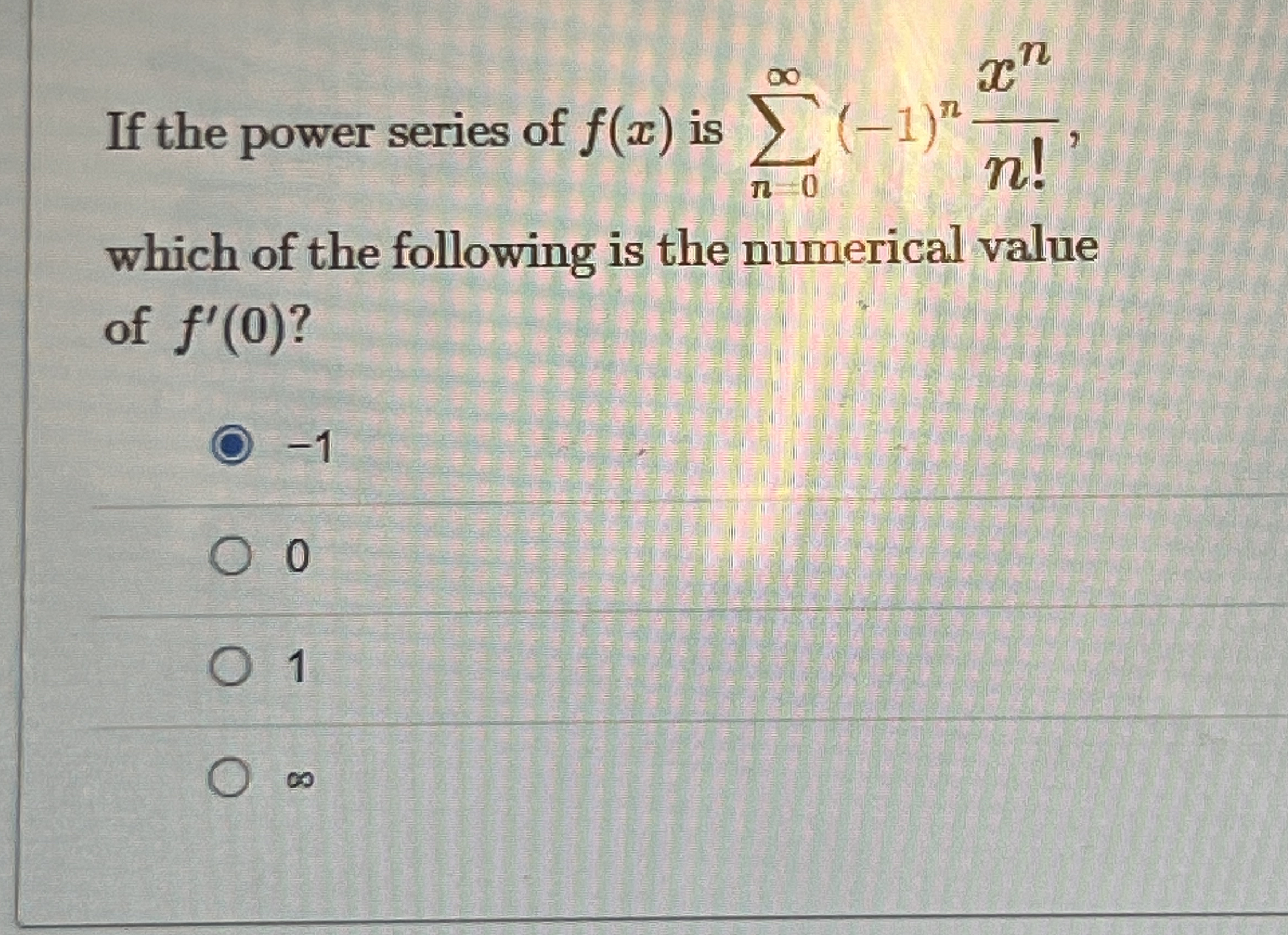 If the power series of f ( x ) is n = 0 ( - 1 ) n