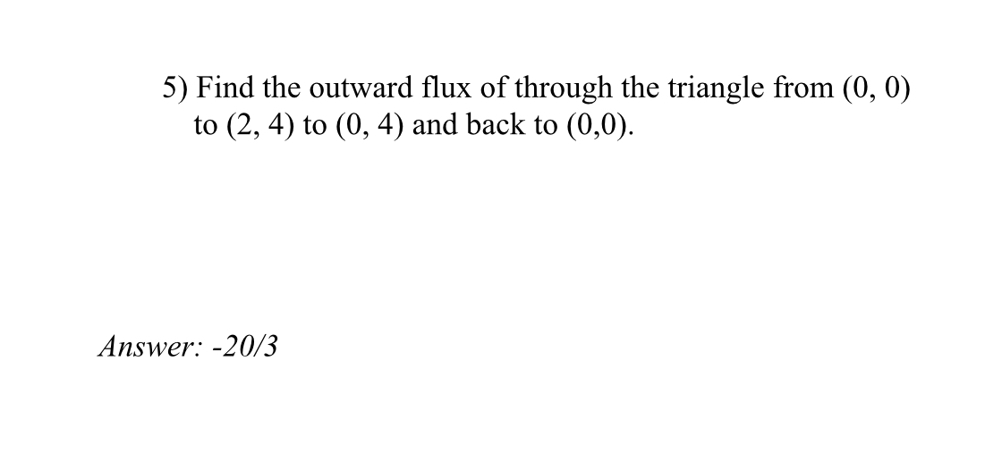 Find the outward flux of through the triangle