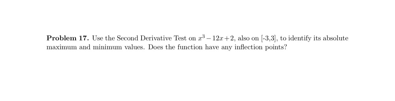 Problem 1 7 . Use the Second Derivative Test on x
